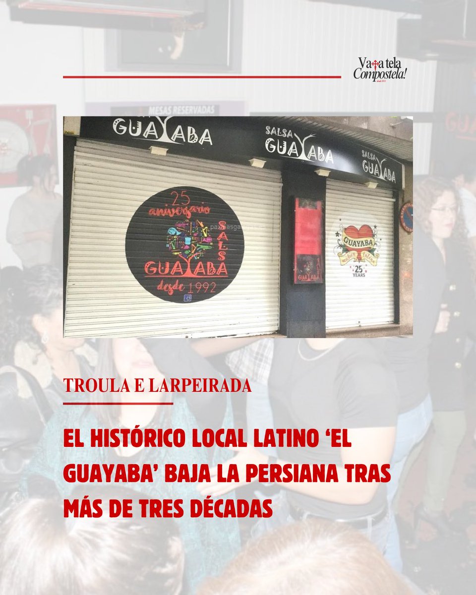 VTCompostela's tweet photo. TROULA E LARPEIRADA 

🎶🪩 El histórico local latino “El Guayaba” baja la persiana tras más de tres décadas 

✍🏼 Marta Chazo 

🔗https://t.co/6Uu5HbFuUq https://t.co/NbXXSoUUcr