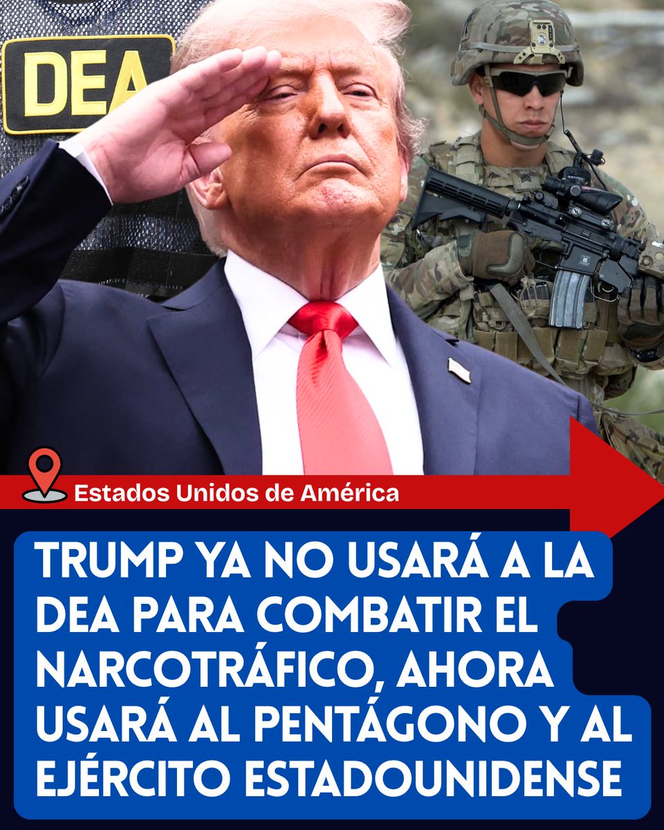 ✅✅✅TRUMP YA NO USARÁ A LA DEA PARA COMBATIR EL NARCOTRÁFICO, AHORA USARÁ AL PENTÁGONO Y AL EJÉRCITO ESTADOUNIDENSE
👇👇👇

El presidente derechista Donald Trump desplazó a la DEA como principal operadora contra el narcotráfico y en su lugar utilizará a los marines del ejército