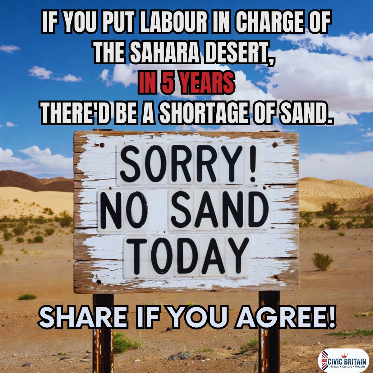 Civic_Britain's tweet photo. If Labour Ran the Sahara… There’d Be No Sand Left 🌵💬
#UKPolitics #PoliticalHumour #LabourParty #BritishDebate #SaharaJoke #PoliticalSatire #TruthWithHumour #BritishPolitics #DebateUK #UKNews https://t.co/t4xhCtBOHC