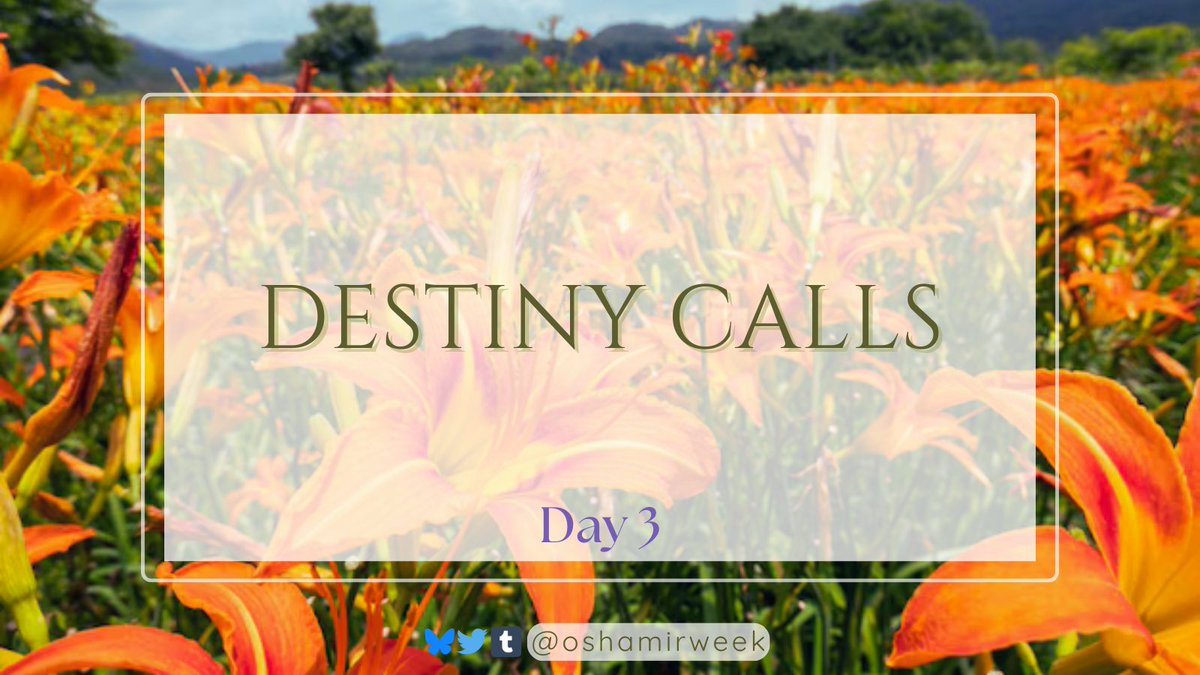 oshamirweek's tweet photo. Day 3 — Destiny Calls
#OshamirWeek

AO3 Collection: https://t.co/INYxVO6iP9 https://t.co/1u8UMyagkE