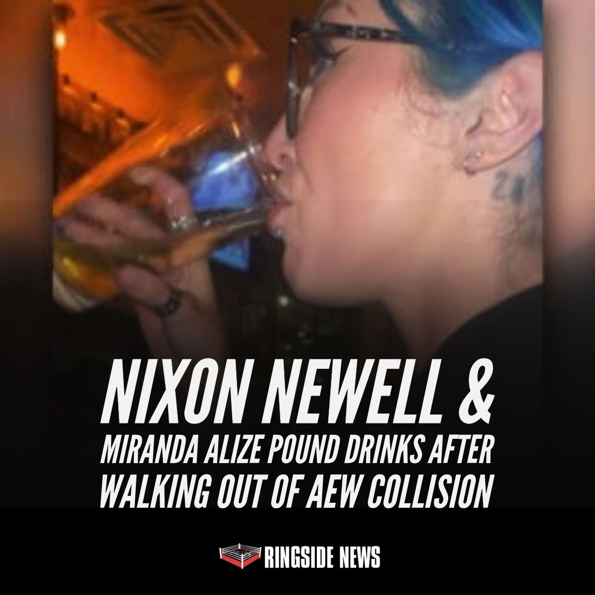 Nixon Newell &amp; Miranda Alize Pound Drinks After Walking Out of AEW Collision ringsidenews.com/nixon-newell-m…