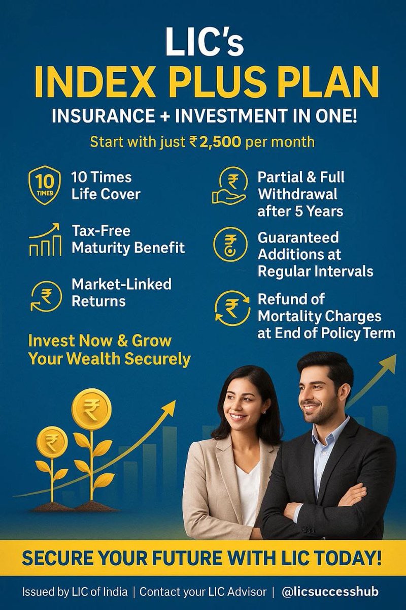 AnantLabdhi's tweet image. 💼 LIC Index Plus Plan — where Insurance meets Investment!
Start with ₹2,500/month and enjoy:
✅ 10x Life Cover
✅ Tax-Free Maturity
✅ Market-Linked Returns
✅ Partial Withdrawal after 5 Years

Grow your wealth securely &amp;amp; smartly with @AnantLabdhi 💰

#LIC #IndexPlus