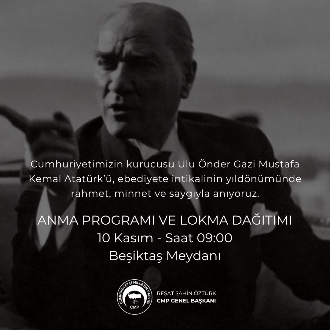 Cumhuriyetimizin kurucusu Ulu Önder Gazi Mustafa Kemal Atatürk’ü, ebediyete intikalinin yıldönümünde rahmet, minnet ve saygıyla anıyoruz.

10 Kasım Pazartesi günü saat 09.00’da
Beşiktaş Meydanı’nda
Atatürk ve silah arkadaşları anısına lokma dağıtımı ve anma programı