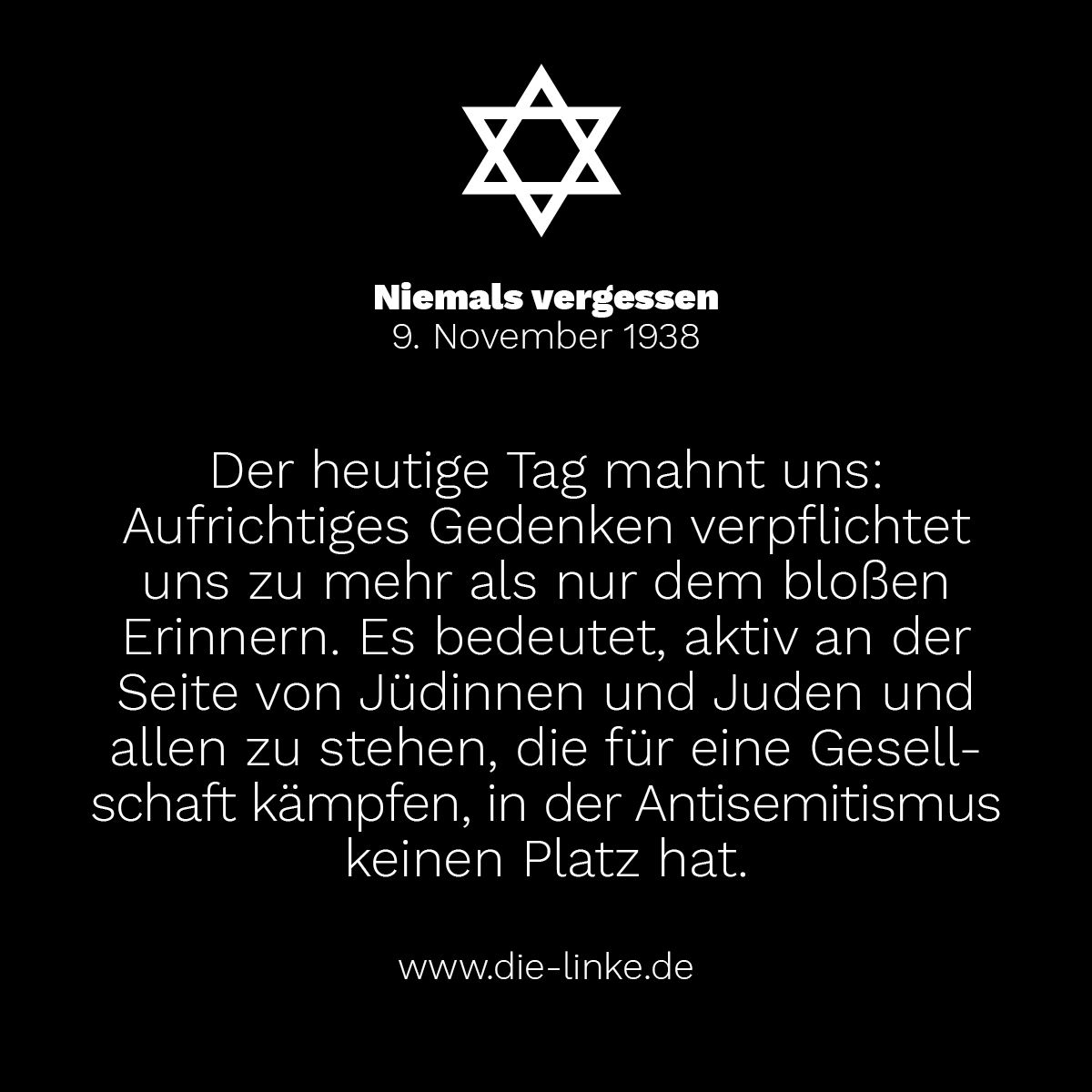 Mit den antisemitischen Novemberpogromen begann die brutale, orchestrierte Vernichtung und Vertreibung von Jüdinnen und Juden durch die Nazis. Heute gedenken wir der Opfer des antisemitischen Terrors jener Tage, mit dem das beispiellose Verbrechen der Shoah seinen Anfang nahm.