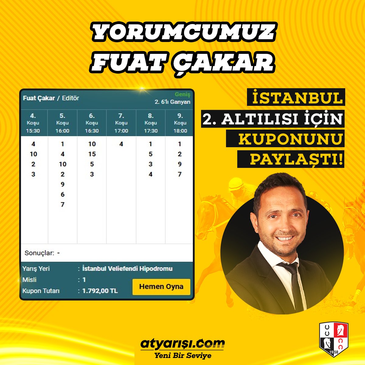 Yorumcumuz Fuat Çakar (<a href="/FuatCakar796/">Fuat çakar</a>) İstanbul 2. Altılısı için kuponunu paylaştı!                                     

Fuat Çakar'ın ve diğer yorumcularımızın hazır kuponuna atyarışı.com'da hemen oyna --&gt; atyrs.co/3vS7MFe