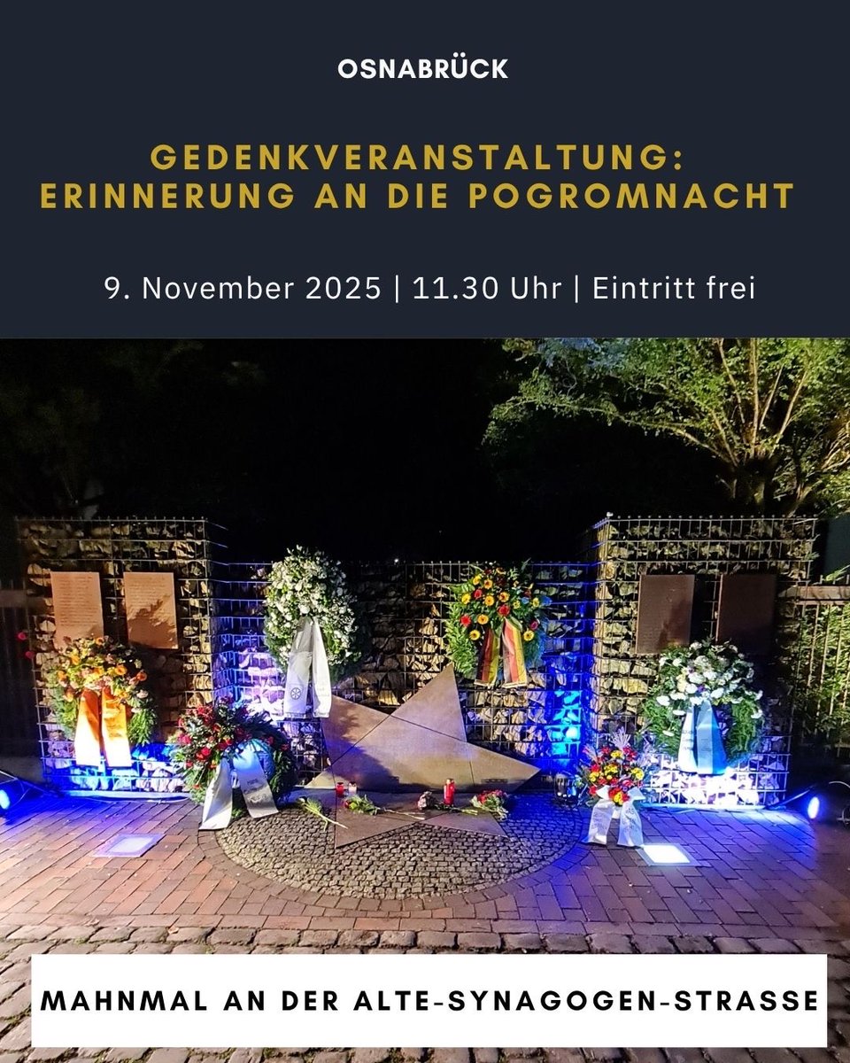 Heute in #Osnabrück

Erinnerung an die Progromnacht

Mit Gedenkgang zum Ort der zerstörten Synagoge an der Alte-Synagogen-Straße mit Kranzniederlegung 

👉🏽 09. November 2025, 11:30 Uhr
👉🏽 Osnabrück, Schloss Osnabrück, 

Weitere Infos
friedensstadt.osnabrueck.de/de/erinnerungs…