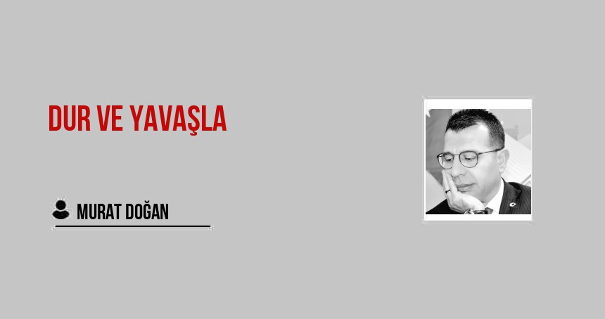 Murat Doğan yazdı...
Dur ve Yavaşla

 mardinlife.com/kose-yazisi/du…
<a href="/muratdogan7735/">Murat Doğan #Düşenler Koşanlardır...</a>