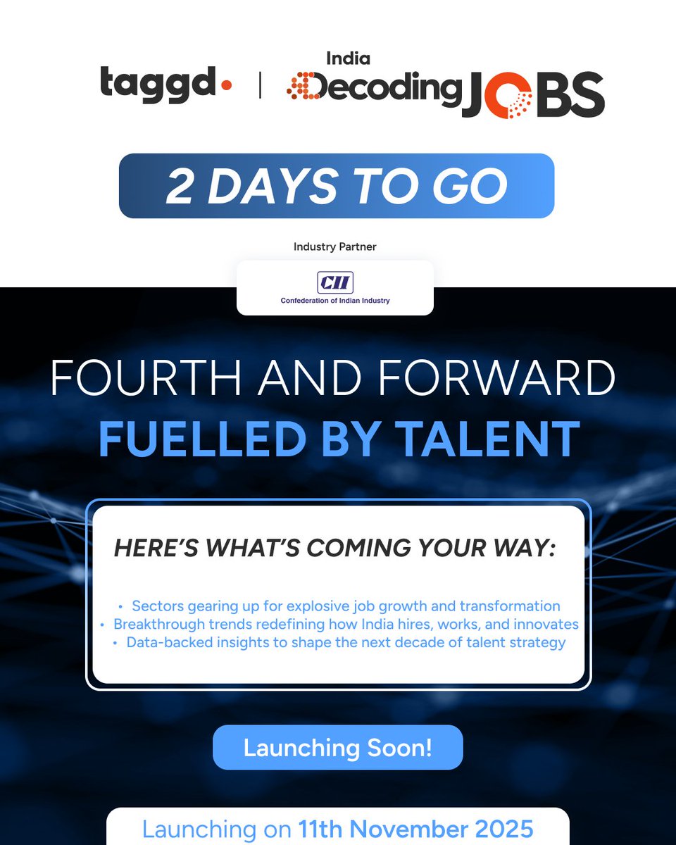 _taggd's tweet image. 2 DAYS TO GO
 
Launching on 11th November, 2025.
 
In partnership with the @FollowCII (CII) as our Industry Partner, this year’s report explores how India’s talent is driving the nation’s next growth leap.

#DecodingJobs2026 #FutureForwardIndia