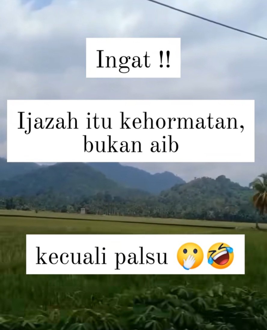 Kalau aku ditanya, "mana ijazahmu dari SD-Kuliah?"pasti kujawab, ijazahku SD-SMP sdh hilang dan ijazah SMK-S2 ini. SIMPEL BANGET