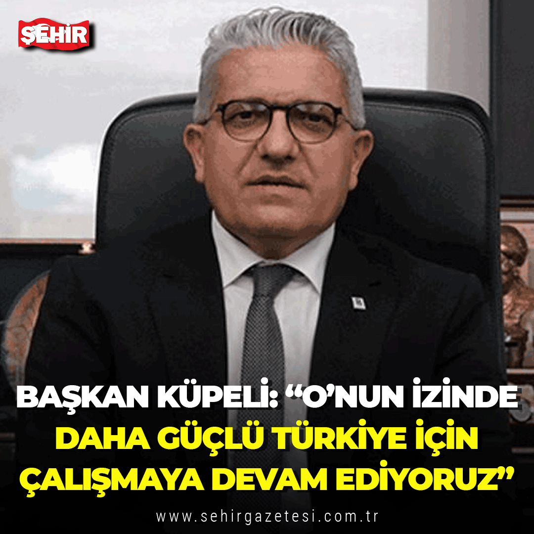 sehirgazetesi's tweet image. Başkan Küpeli: “O’nun izinde daha güçlü Türkiye için çalışmaya devam ediyoruz” sehirgazetesi.com.tr/baskan-kupeli-… 
#NadirKüpeli #EOSB
