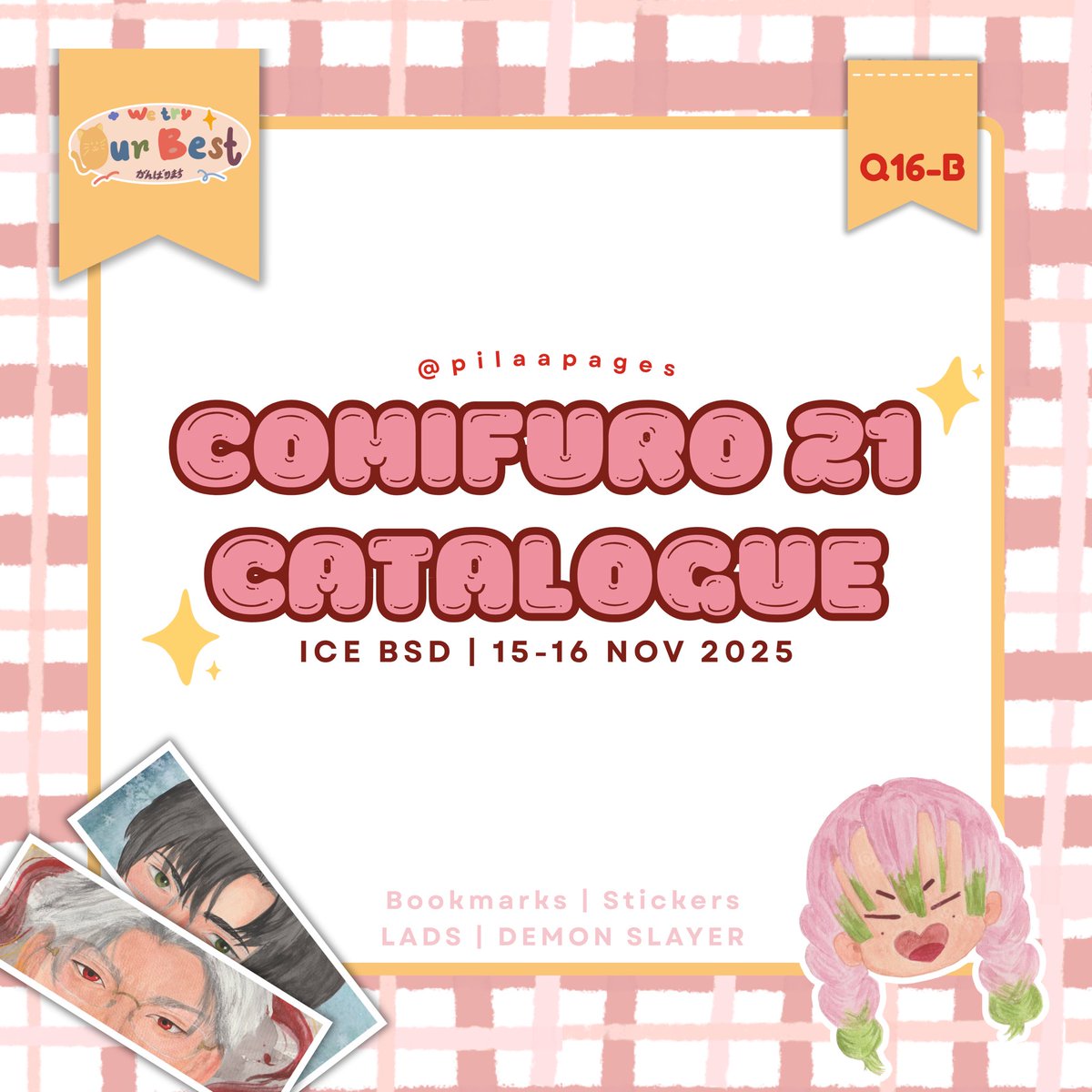 pilaapages's tweet photo. [Likes and shares are super appreciated]
Comifuro 21 Catalogue is finally here!! 

📍 ICE BSD
📅 15–16 Nov 2025
🎪 Booth Q-16B
💫 Fandoms: LADS and Demon Slayer

#comifuro #cf21 #comifuro21catalogue #comifuro21 
#demonslayer #lads #loveanddeepspace https://t.co/9VvD3AaS3N