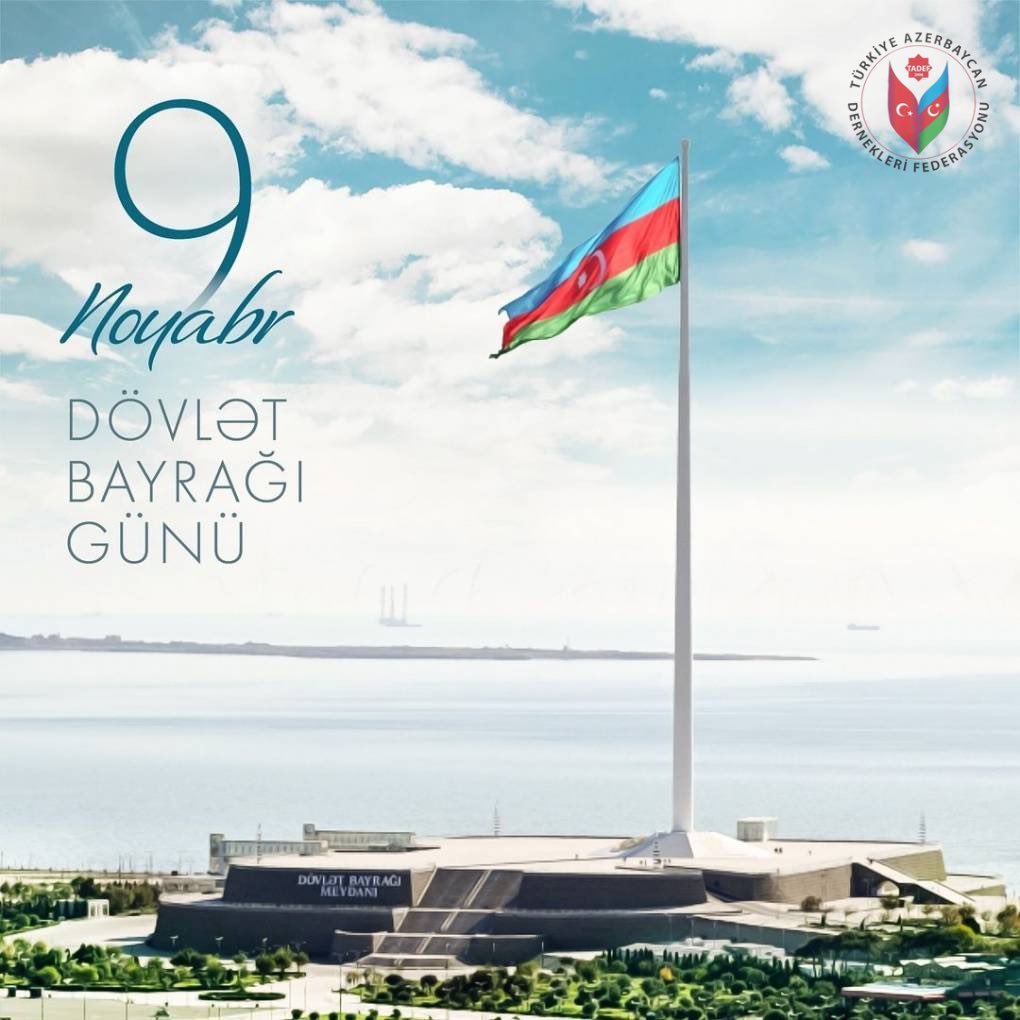 9 Noyabr - Dövlət Bayrağı Günü