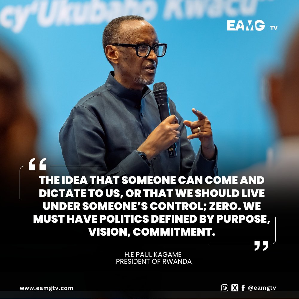 “The idea that someone can come and dictate to us, or that we should live under someone’s control; zero. We must have politics defined by purpose, vision, commitment.” President Kagame at the 18th Unity Club Forum. #EAMGtv