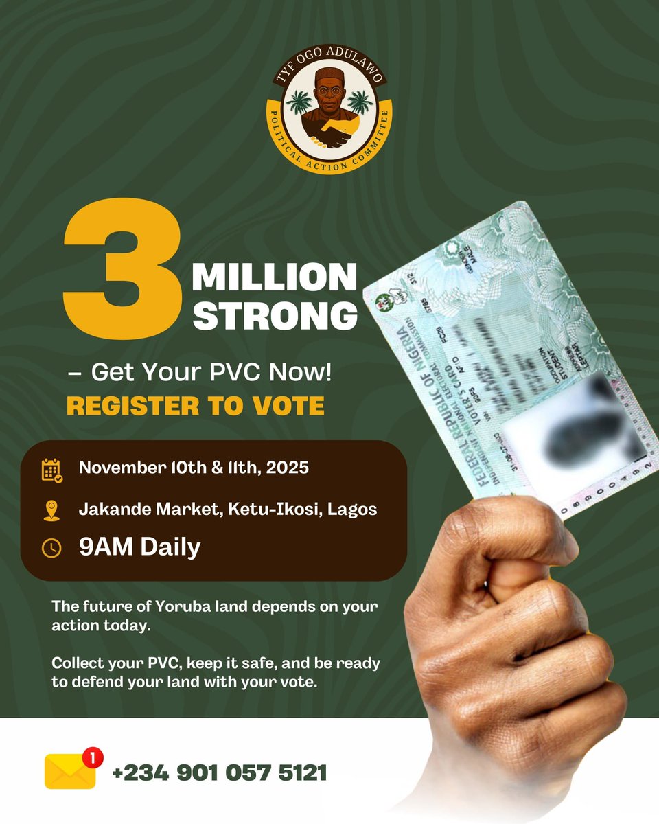 ThinkYoruba_1st's tweet photo. Every vote counts. Every PVC matters.
Let’s make Yoruba land 3 MILLION STRONG! 💪🏾

🗓️ November 10th &amp; 11th, 2025
📍 Jakande Market, Ketu-Ikosi, Lagos
⏰ 9AM Daily

Your PVC is your power — register, collect it, and be ready to shape our future.

#YorubaRonu #GetYourPVC #PVCDrive https://t.co/eigdHPfAzk
