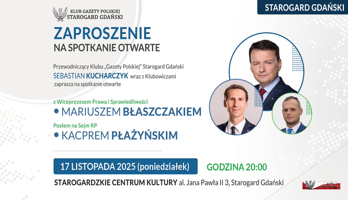 🔴Już w #poniedziałek 𝟭𝟳/𝟭𝟭/𝟮𝟬𝟮𝟱 godz. 𝟮𝟬:𝟬𝟬

<a href="/KlubyGP/">Kluby "Gazety Polskiej"</a> #StarogardGdanski zaprasza na spotkanie z Mariuszem <a href="/mblaszczak/">Mariusz Błaszczak</a>, <a href="/KacperPlazynski/">Kacper Płażyński</a> 

📍Starogardzkie Centrum Kultury al. Jana Pawła II 3, Starogard Gdański

#KlubyGazetyPolskiej #KlubyGP #StarogardGdanski