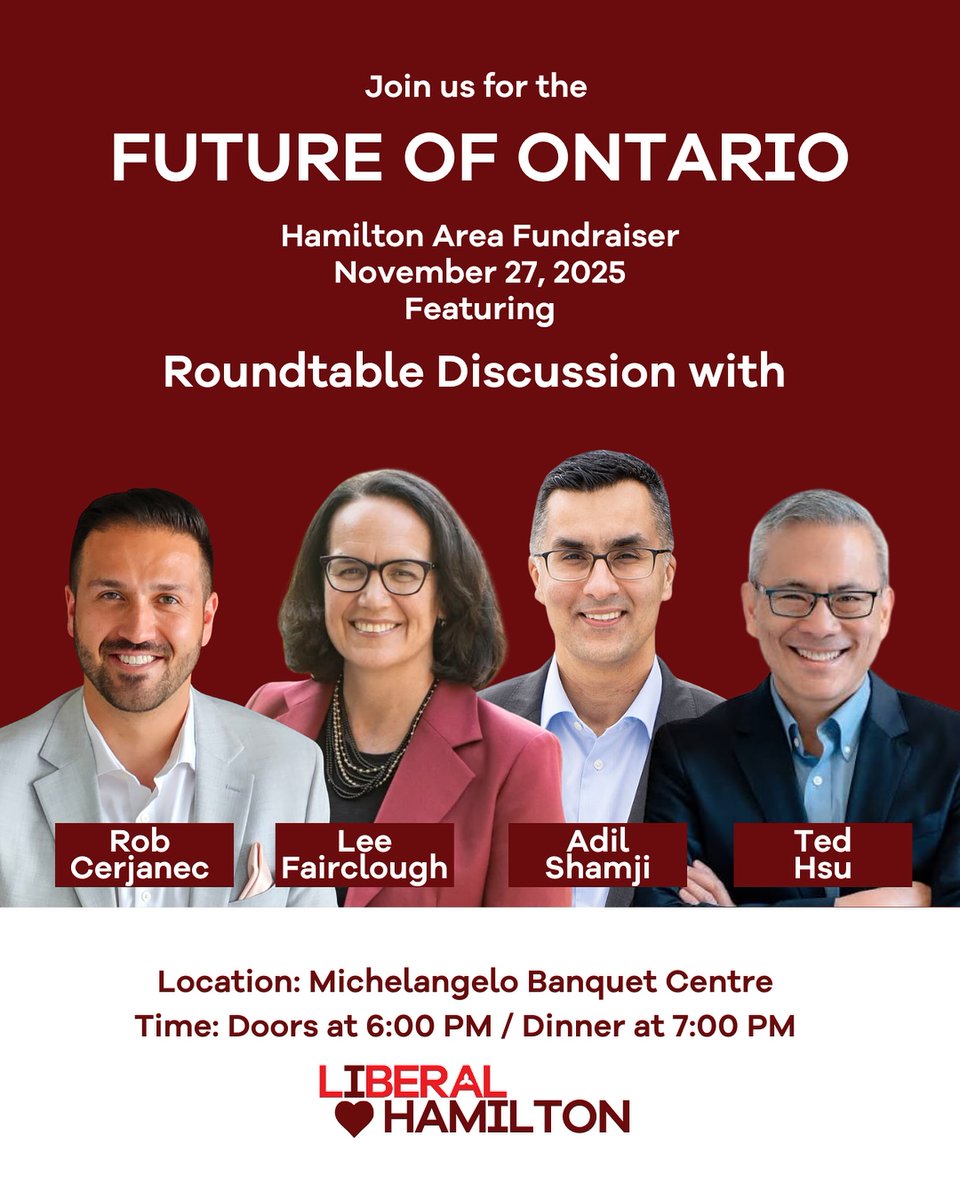 Join us Nov 27 for the "Future of Ontario" Hamilton Liberals Fundraising Dinner with <a href="/OntLiberal/">Ontario Liberal Party | Parti Libéral de l'Ontario</a> MPPs Rob Cerjanec, Lee Fairclough, Adil Shamji, and Ted Hsu.

For more information and to purchase tickets, visit: bit.ly/HamLibs25

#onpoli