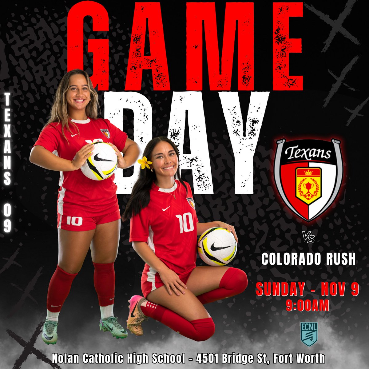 Rise &amp; Shine - It’s GAME DAY!

🗓️ Sunday, Nov 9
⏰ 9am
📍 Nolan Catholic High School
       4501 Bridge St, Fort Worth
🆚 Colorado Rush ECNL 09