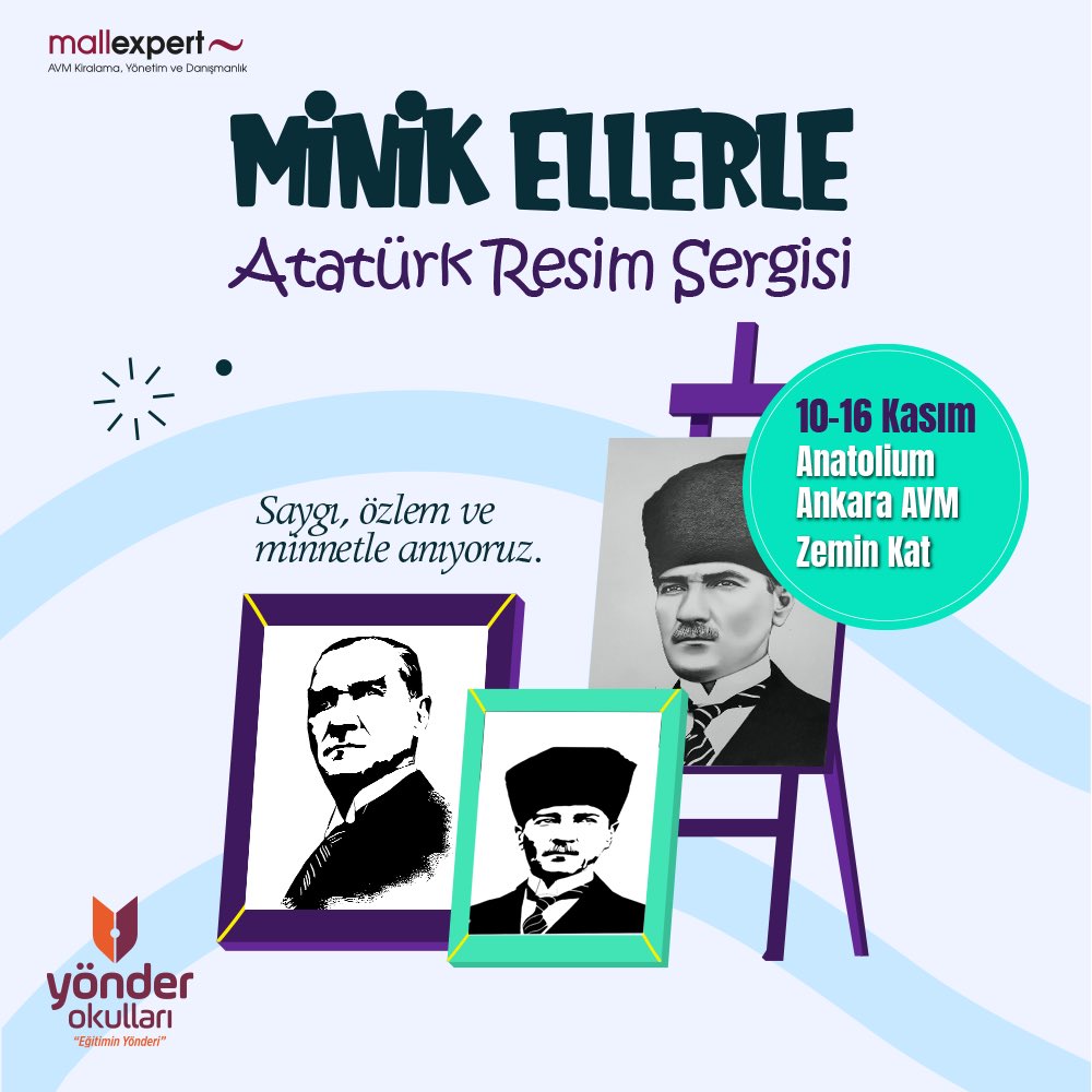 Ulu önderimiz Gazi Mustafa Kemal Atatürk’ün aramızdan ayrılışının 87.Yıl dönümüne özel Yönder Okulları katkılarıyla gerçekleştirilen “Minik Ellerle Atatürk Sergisi” 10-16 Kasım tarihleri arasında Anatolium Ankara zemin katta sizleri bekliyor.

#anatoliumankara