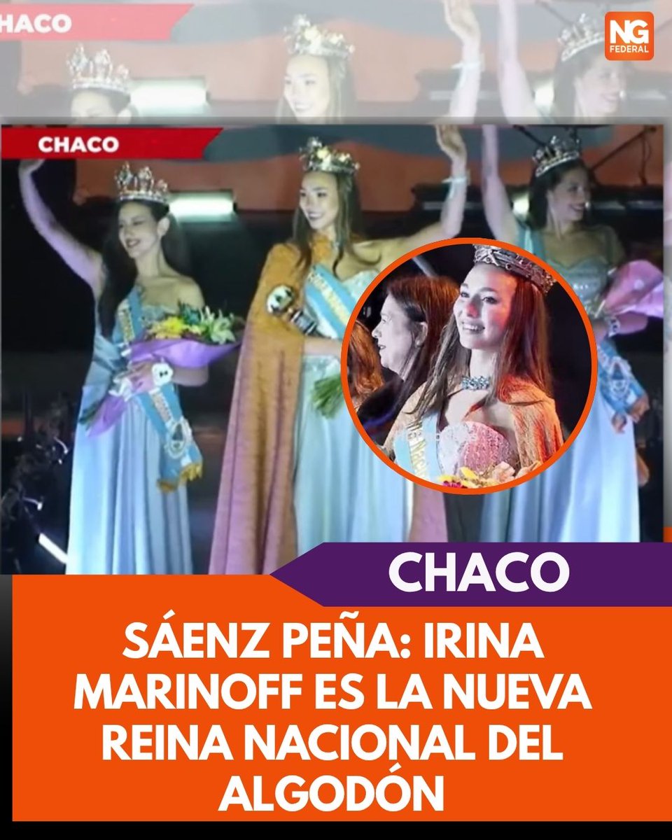Sáenz Peña: Irina Marinoff es la nueva Reina Nacional del Algodón
ngfederal.ar/noticia/07890_…