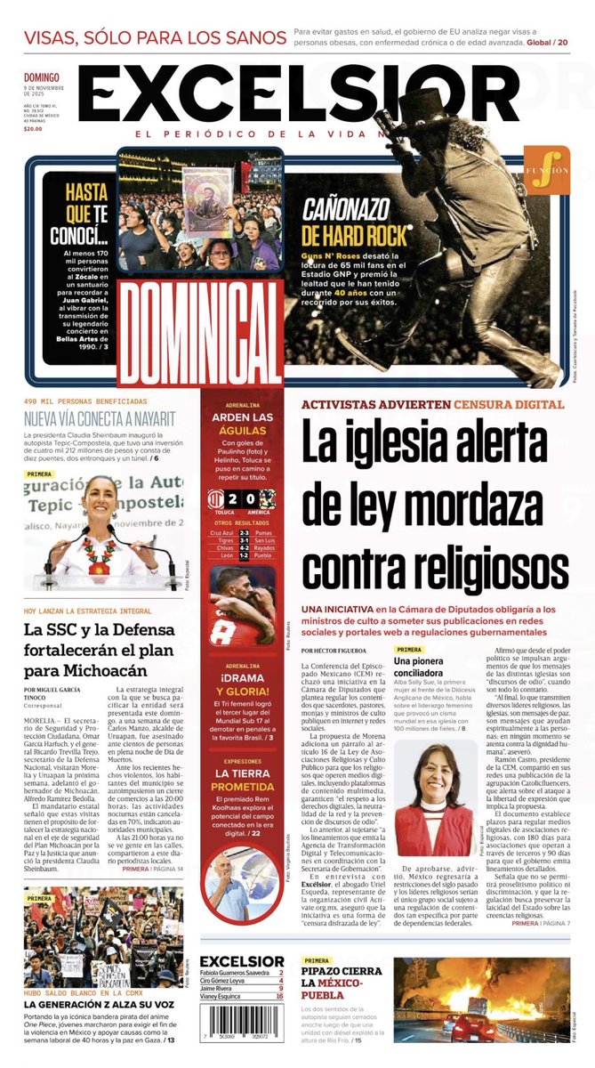🗞 Te compartimos la portada de este #Domingo 9 de noviembre en #Excélsior.

-Harfuch y Trevilla reforzarán estrategia; se prevé acudan a Morelia y Uruapan
-Reabre circulación de la México-Puebla tras explosión de pipa
-Piden transparentar la gestión del agua en la Ciudad de