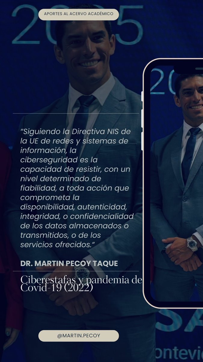 “Siguiendo la Directiva NIS de la UE de redes y sistemas de información, la ciberseguridad es la capacidad de resistir, con un nivel determinado de fiabilidad, a toda acción que comprometa la disponibilidad, autenticidad, integridad, o confidencialidad de los datos.” PECOY (2022)