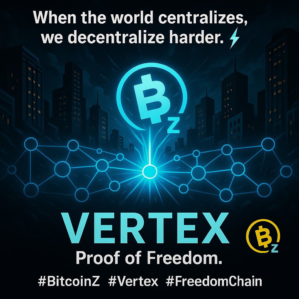 4BTCZ's tweet photo. When the world centralizes,
we decentralize harder. β‘
Vertex is not a feature β itβs a philosophy.
Proof-of-Work. Zero KYC. Community power.
$BTCZ #BitcoinZ #Vertex #FreedomChain #OpenSource #ArmyZ #CryptoRevolution https://t.co/QdW7un88xz