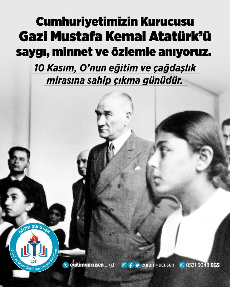 egitimgucusen's tweet photo. Cumhuriyetimizin kurucusu Gazi Mustafa Kemal Atatürk’ün aramızdan ayrılışının 87. yıl dönümünde, eğitim çalışanları olarak onun devrimci vizyonunu, çağdaşlık ve özgürlük ilkelerini saygı, minnet ve özlemle anıyoruz.

10 Kasım, sadece bir anma günü değil; Atatürk’ün mirasına sahip çıkma ve ülkemizi daha ileri taşıma kararlılığımızı yenileme günüdür.

#10Kasım
