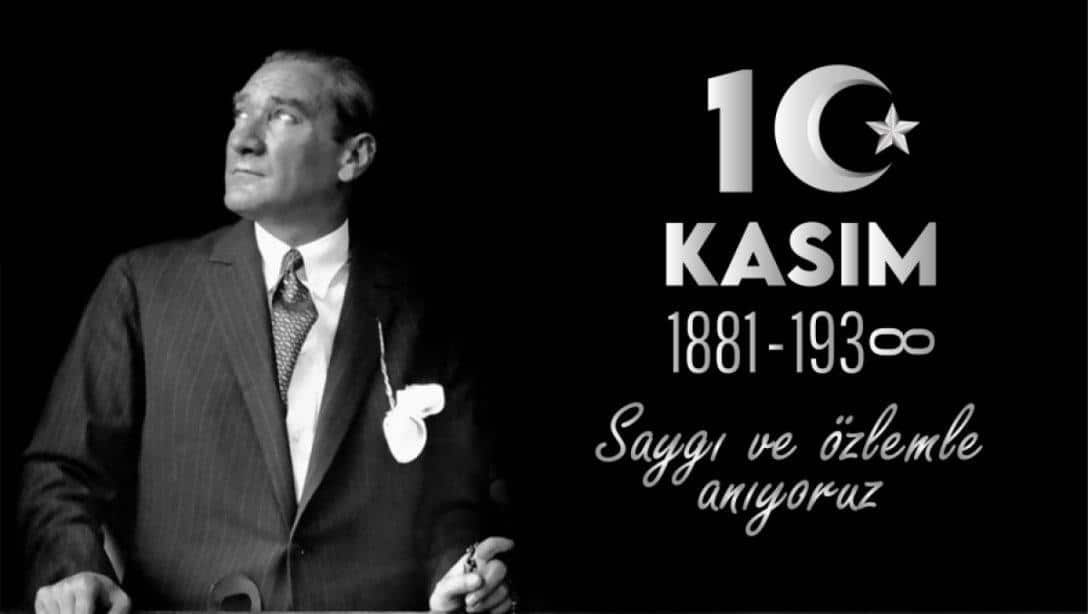 Cumhuriyetimizin bânisi, Ulu Önder Mustafa Kemal Atatürk’ü, ebediyete intikalinin 87. yılında rahmet ve minnetle anıyor; onun fikirleriyle aydınlanan yolda, ülkemizi daha aydınlık yarınlara taşımak için var gücümüzle çalışacağımızı bir kez daha vurguluyoruz. Ruhun şad olsun Atam.