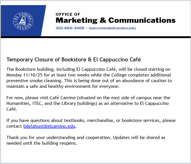 The <a href="/elcaminocollege/">El Camino College</a> Bookstore and El Cappuccino Cafe will be closed for smoke cleanup starting tomorrow and lasting until at least Monday, Nov. 24, according to a campus email. These efforts come after an arson occurred at the Bookstore's loading dock Sunday, Oct. 5. #eccunion