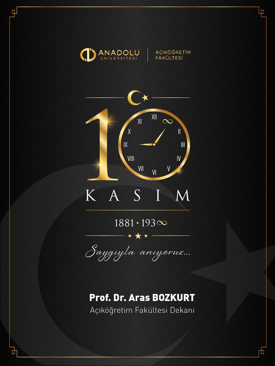 Anadolu Üniversitesi Açıköğretim Fakültesi Dekanı Prof. Dr. Aras Bozkurt’un 10 Kasım Atatürk’ü Anma Günü mesajı

<a href="/arasbozkurt/">Aras Bozkurt</a> 
#AnadoluÜniversitesi #AçıköğretimFakültesi #AÖF #10Kasım #MustafaKemalAtatürk