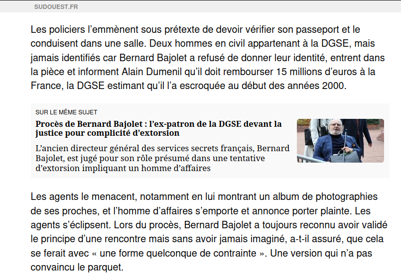 Casimir_Noir's tweet image. De 6 à 8 mois de prison avec sursis requis à l'encontre de #BernardBajolet pour avoir utilisé des méthodes de menaces de chez #Athanor sur #AlainDuménil et pour avoir couvert les noms des deux exécutants de la #DGSE.
sudouest.fr/justice/faits-…