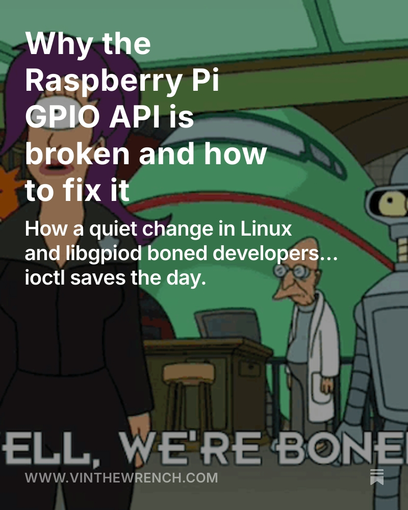 vinthewrench1's tweet image. libgpiod 2.x just wrecked my Raspberry Pi GPIO irrigation rig. Here&apos;s the ioctl fix that saved it.   vinthewrench.com/p/why-the-rasp…   #RaspberryPi #GPIO #LinuxDev