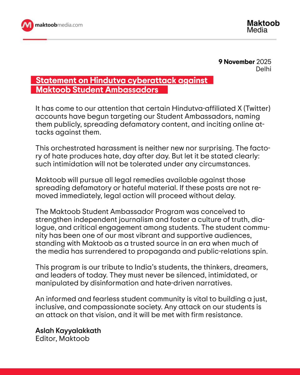Statement on Hindutva cyberattack against <a href="/MaktoobMedia/">Maktoob</a> Student Ambassadors

It has come to our attention that certain Hindutva-affiliated X (Twitter) accounts have begun targeting our Student Ambassadors, naming them publicly, spreading defamatory content, and inciting online