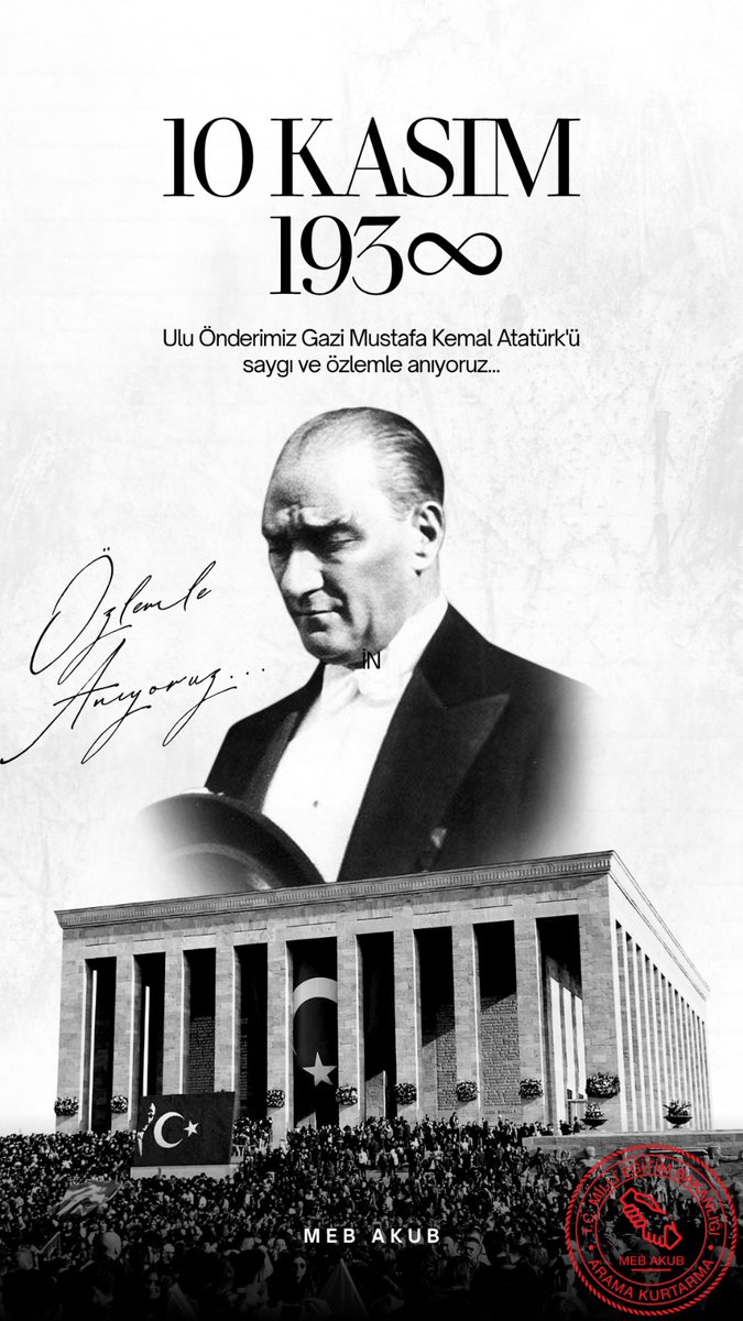 The image displays the text 10 KASIM in large bold letters at the top followed by Ulu Önder Mustafa Kemal Atatürk ü in smaller font below it. A grayscale portrait of Mustafa Kemal Atatürk in a suit with a serious expression and signature overlay appears centrally. Anıtkabir building stands in the background with Turkish flags and a crowd gathered in front. The MEB AKUB seal is at the bottom right.