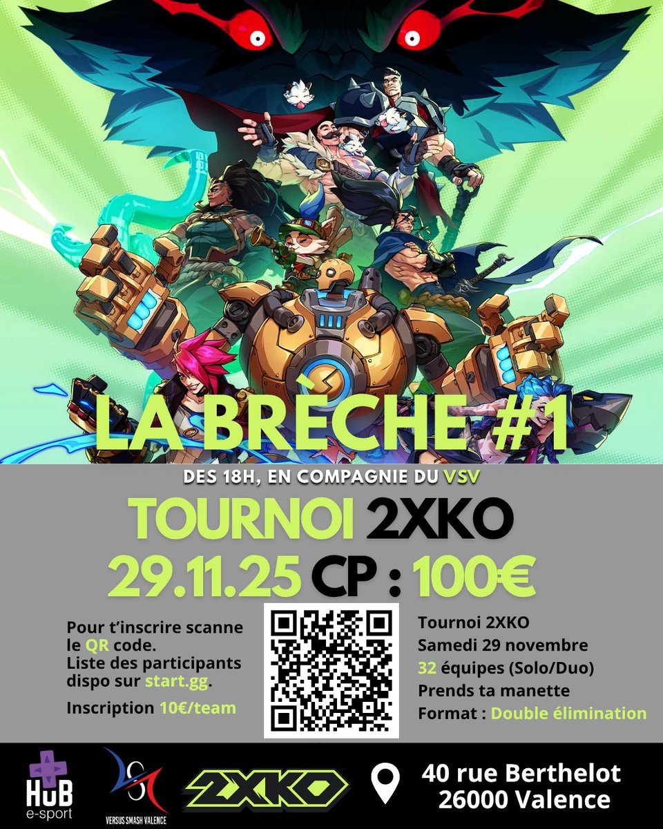 Le <a href="/VSV26K/">Versus Smash Valence</a> et le <a href="/HuB_esport_FR/">Le HuB, ta salle eSport.</a> s’unissent pour: La Brèche - le premier grand tournoi #2XKO de la région!

📅Samedi 29 novembre - 18h à 23h
🎮32 équipes (solo ou duo)
💰10€ l’entrée - 100€ de Cash Prize

Rejoignez-nous nombreux·ses !

👉Inscription : start.gg/tournament/la-…