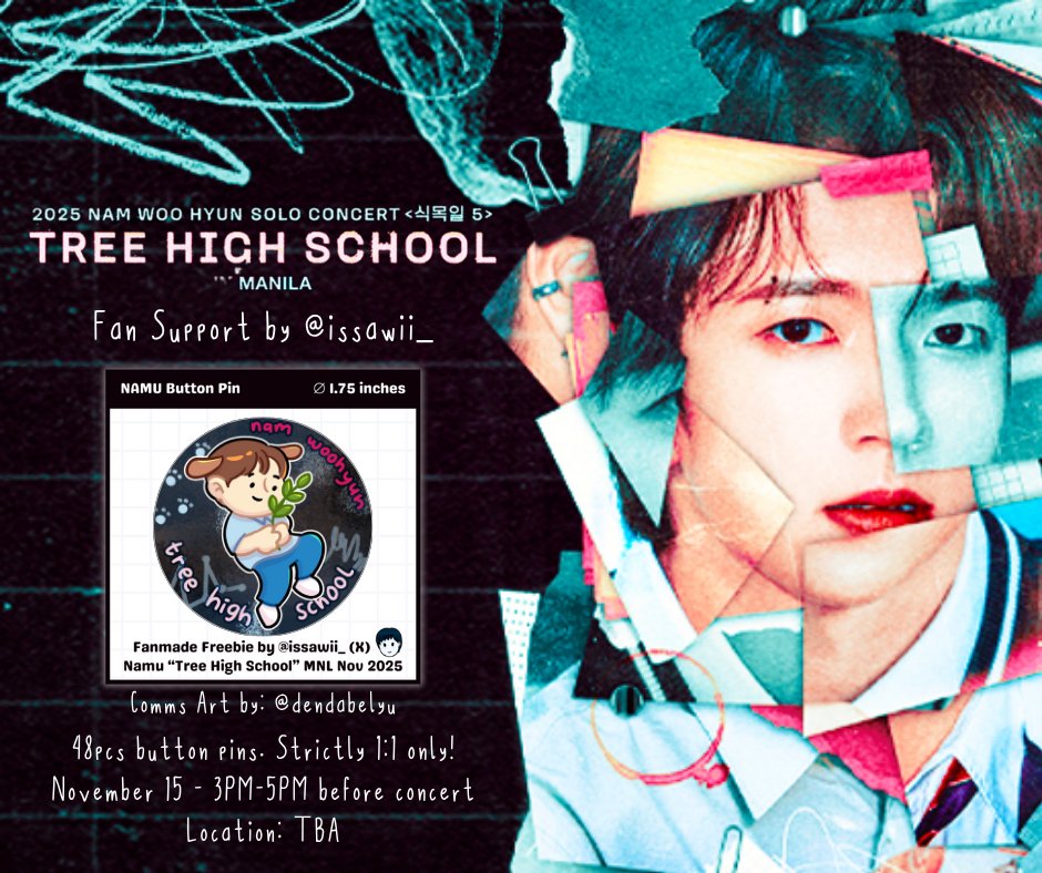issawii_'s tweet photo. 2025 NAM WOO HYUN CONCERT <식목일5 – TREE HIGH SCHOOL> in Manila - November 15. 2025

Fan Support Freebies by @issawii_ ✨
Comms art by: @dendabelyu 🥰

- 48pcs button pins, strictly 1:1 only!
- Like &amp; RT

3PM-5PM
Location: TBA

#TREEHIGHSCHOOLinMANILA https://t.co/3mRSAoKOMN