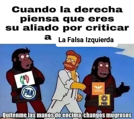 Están tan limitados mentalmente, que creen que si critico a esta falsa izquierda, en automático me vuelvo de derecha. Viven en un mundo dual, la alternativa es la verdadera izquierda. Cómo decia Antonio Gramsci "la izquierda debe ser revolucionaria"
