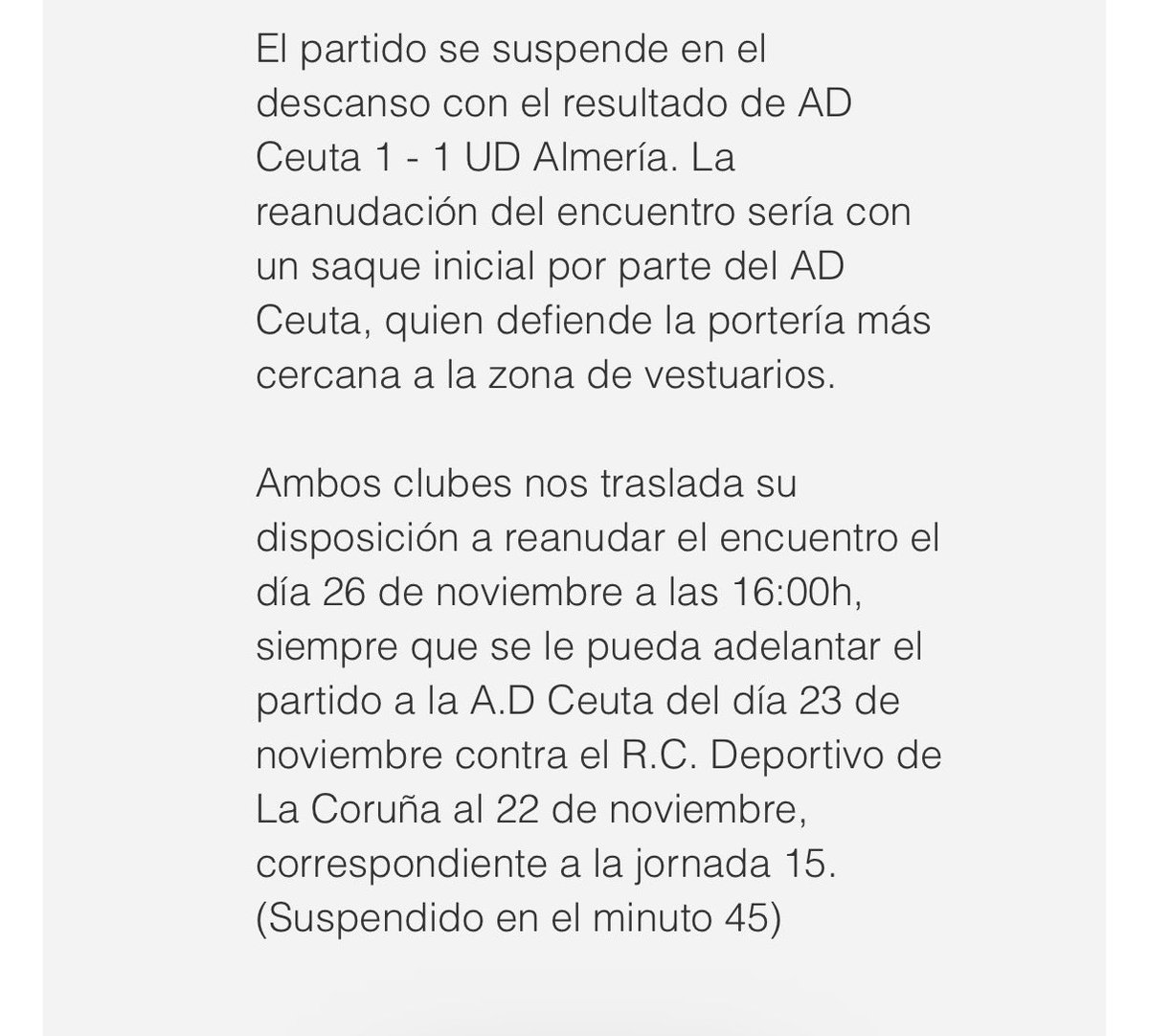 Os adjunto el acta arbitral con los detalles de esta situación. Se propone fecha entre jornada 15 y 16. Día 26 de noviembre a las 16:00 horas