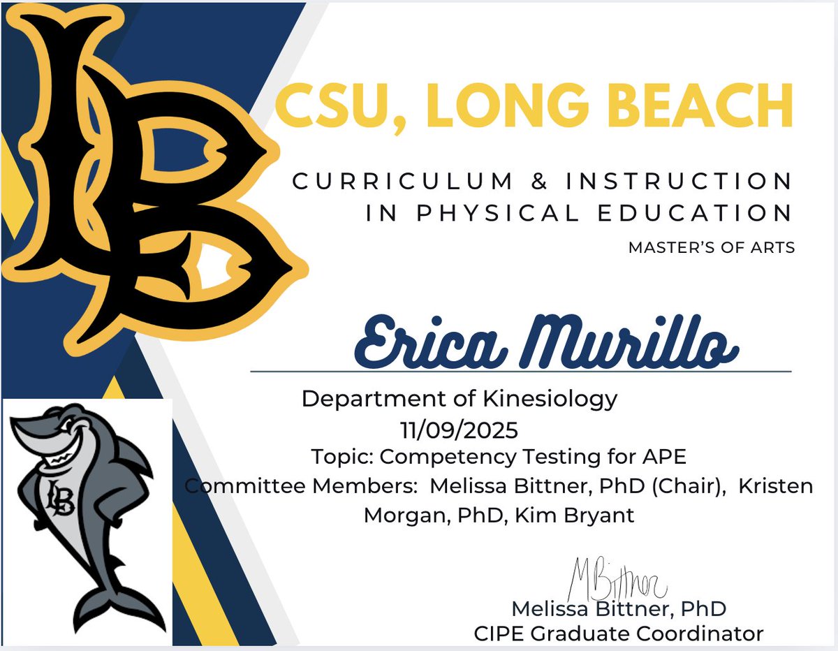 CSULB_APE's tweet image. Congratulations to Erica Murillo for completing her masters degree in Curriculum &amp;amp; Instruction in Physical Education (emphasis in APE)!
Topic: Competency Testing for APE
Committee Members:  Melissa Bittner, PhD (Chair),  Kristen Morgan, PhD, Kim Bryant