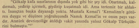 Tertemiz ahlak ve saygın Türkler olarak yaşayıp ölmeye inancından başka hiçbir dayanağı olmayan Türkçüler, bugün de Mustafa Kemal'in yanında, yolunda.