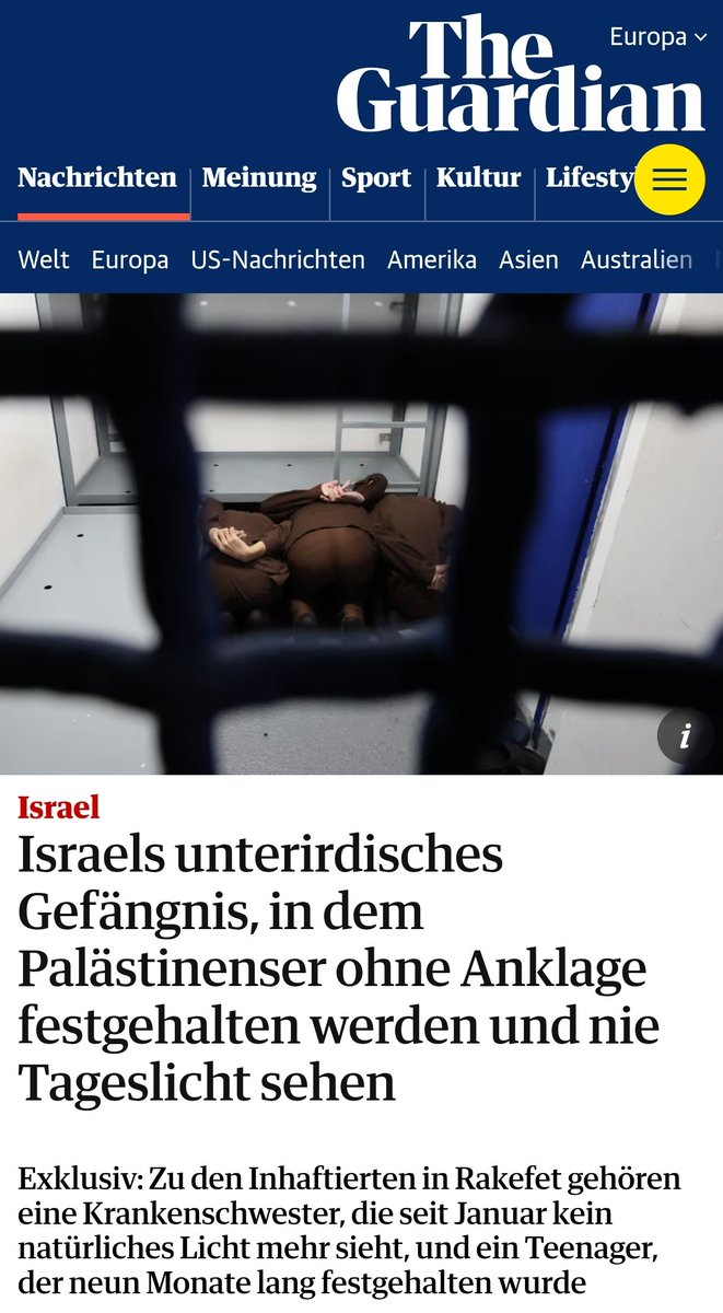 Eine Investigation von <a href="/guardian/">The Guardian</a> enthüllt ein Israelisches unterirdisches Folterlager für Palästinenser unter unmenschlichen "Haftbedingungen".

Haben Deutsche Medien darüber berichtet?
#Staatsräson
