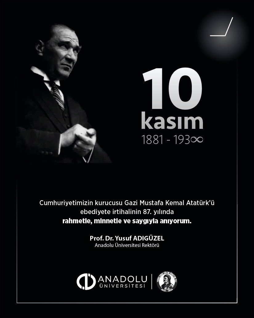 Rektörümüz Prof. Dr. Yusuf Adıgüzel’in 10 Kasım Atatürk'ü Anma Günü mesajı

#AnadoluÜniversitesi