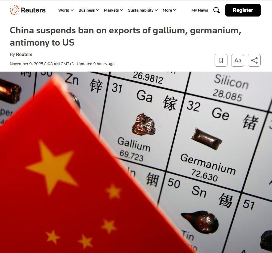 ⚡️La Chine a gelé les restrictions à l'exportation de gallium, d'antimoine et d'aluminium vers les États-Unis, selon Reuters.

Cette décision, qui restera en vigueur jusqu'à fin novembre 2026, est le résultat d'accords conclus entre les dirigeants des deux pays.

L'exportation de