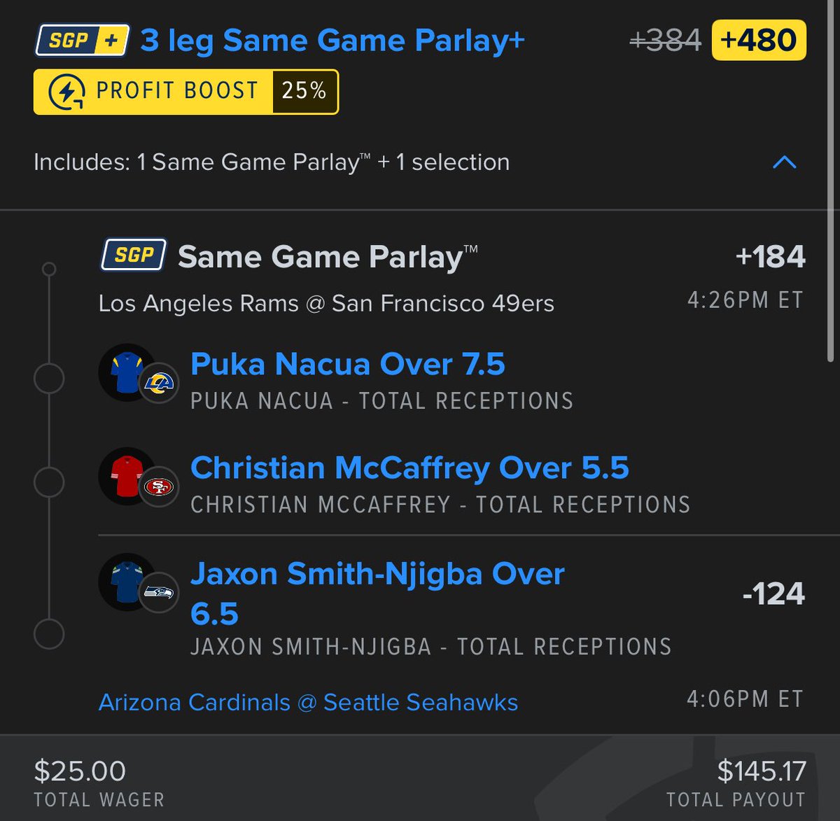 🏈 NFL Reception Parlay
• Puka Nacua 8+
• Jaxon Smith-Njigba 7+
• Christian McCaffrey 6+

🚀 +384 ➜ +480
📚 FanDuel 25% NFL Parlay Boost
🎯 $25 (Max) Pays $145.17

📊 Boosted Bets YTD:
307-365 | +$18,569.57 | +28.7%