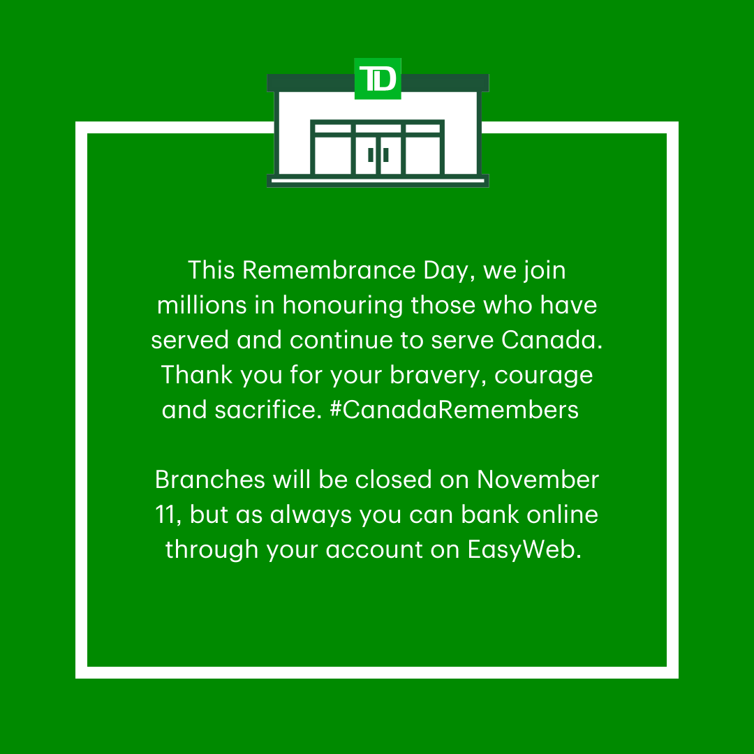 This Remembrance Day, we join millions in honouring those who have served and continue to serve Canada. 

Branches will be closed on November 11, but as always you can bank online through your account on EasyWeb.