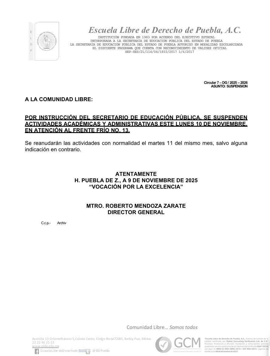Por instrucción del secretario de educación pública, se suspenden actividades académicas y administrativas este lunes 10 de noviembre.

En atención al frente frío No 13 

Se reanudarán las actividades con normalidad, el martes 11 del mismo mes.