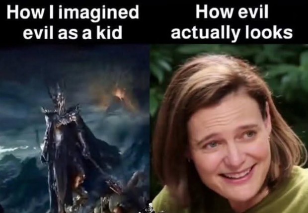 Evil is much more r*darded than I imagined as a child.