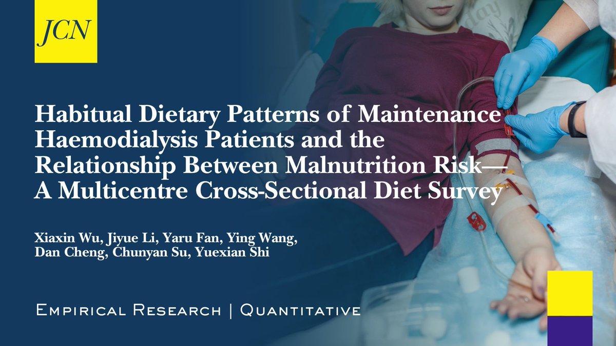 jclinnursing's tweet image. #EmpiricalResearch #Quantitative &quot;Habitual Dietary Patterns of Maintenance Haemodialysis Patients and the Relationship Between Malnutrition Risk—A Multicentre Cross-Sectional Diet Survey&quot; by Xiaxin Wu, Jiyue Li, Yaru Fan, Ying Wang, et al onlinelibrary.wiley.com/doi/10.1111/jo…
