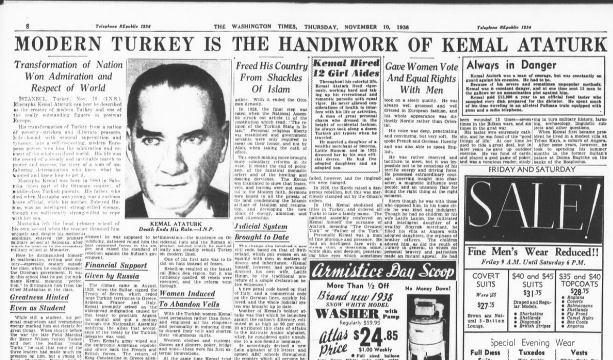 "His transformation of Turkey from a nation of poverty-stricken and illiterate peasants, hide-bound with oriental superstition and tyranny, into a self-respecting, modern European power, won him the admiration and respect of the whole civilized world. His life was the record of a