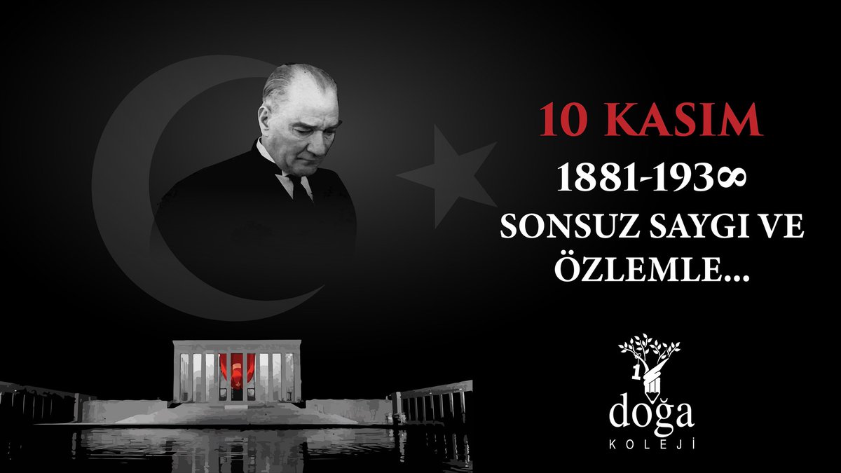 DogaOkullari's tweet image. Ulu Önderimiz Gazi Mustafa Kemal Atatürk’ü ebediyete intikalinin 87. yılında saygı, sevgi, minnet ve özlemle anıyoruz…
#DoğaKoleji #10Kasım #MustafaKemalAtatürk #10Kasım1938